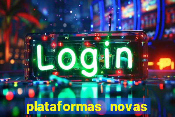 plataformas novas do jogo do tigrinho