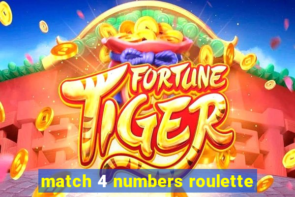 match 4 numbers roulette