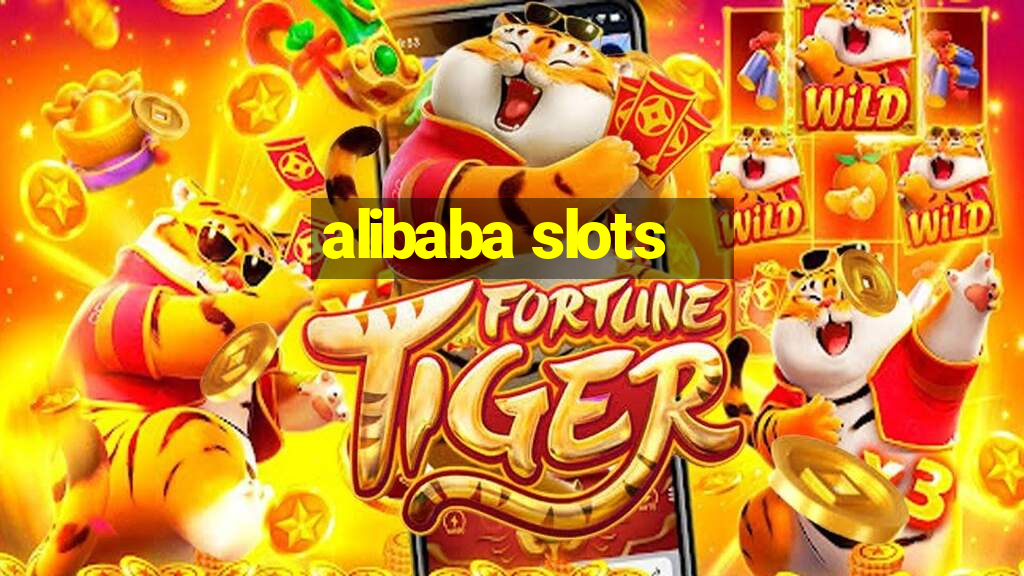 alibaba slots