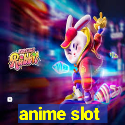 anime slot