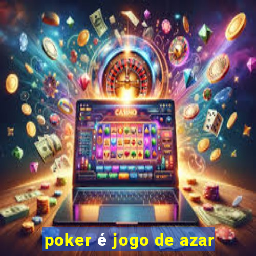 poker é jogo de azar