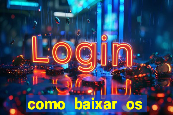 como baixar os jogos do windows 7