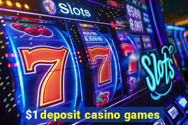 $1 deposit casino games