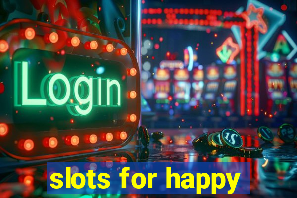 slots for happy