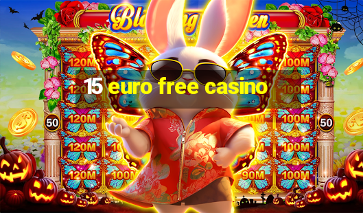 15 euro free casino