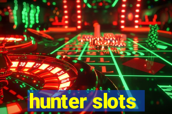 hunter slots