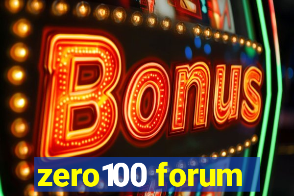 zero100 forum