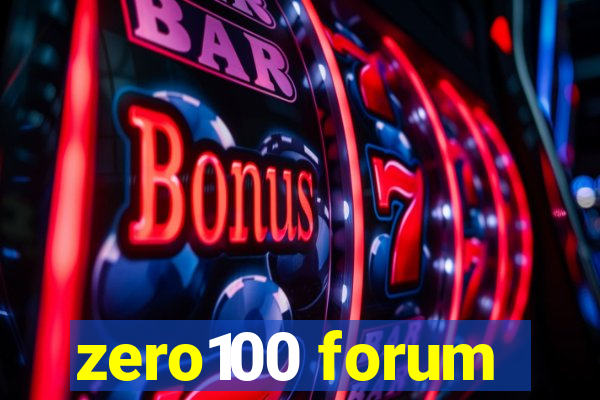 zero100 forum