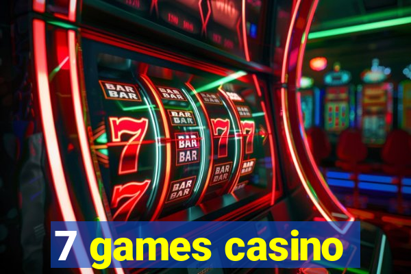 7 games casino