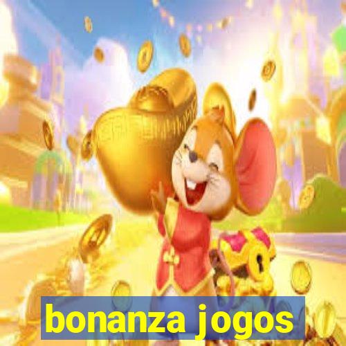 bonanza jogos