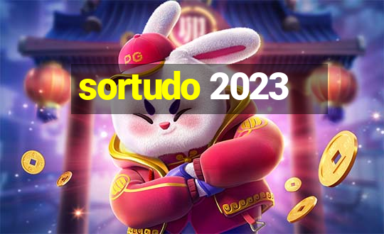 sortudo 2023