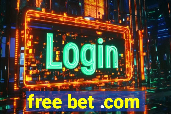 free bet .com