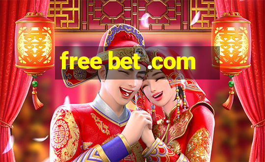 free bet .com