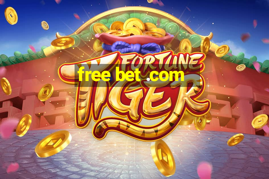 free bet .com