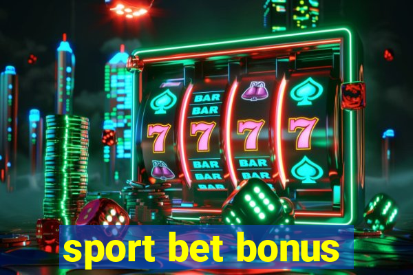 sport bet bonus