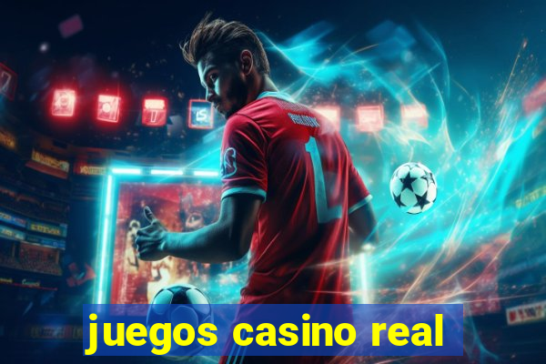 juegos casino real