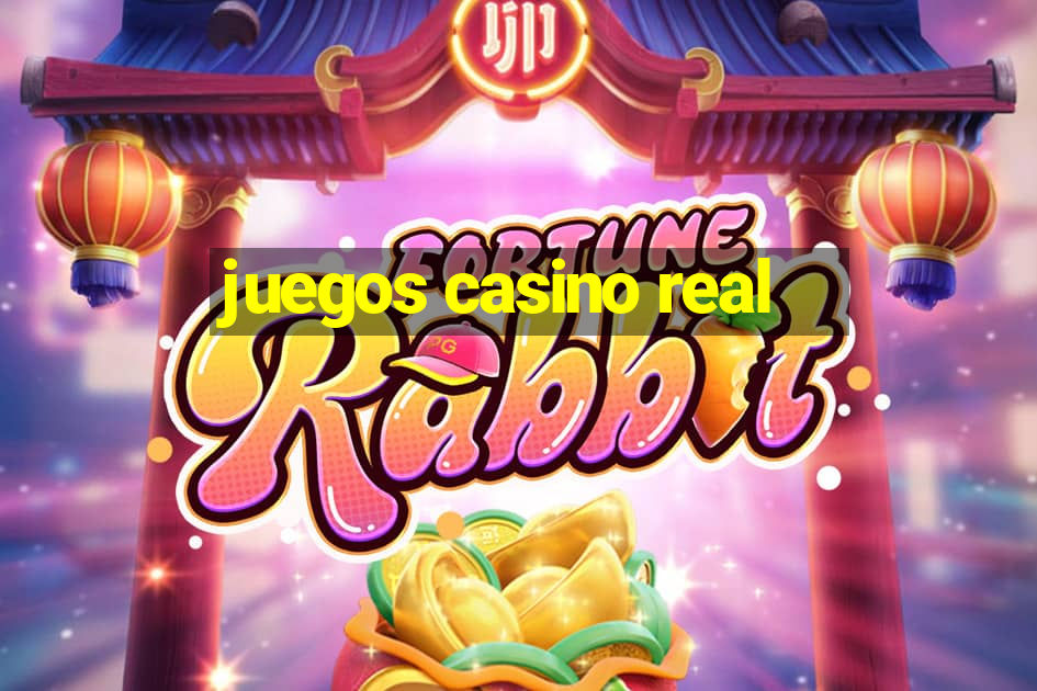 juegos casino real