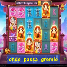 onde passa gremio x operario