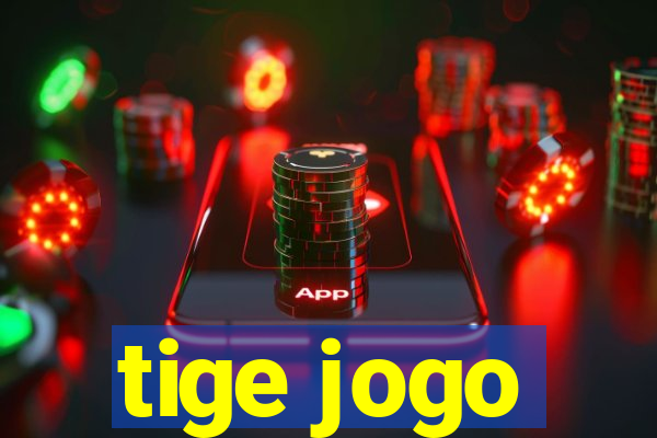 tige jogo