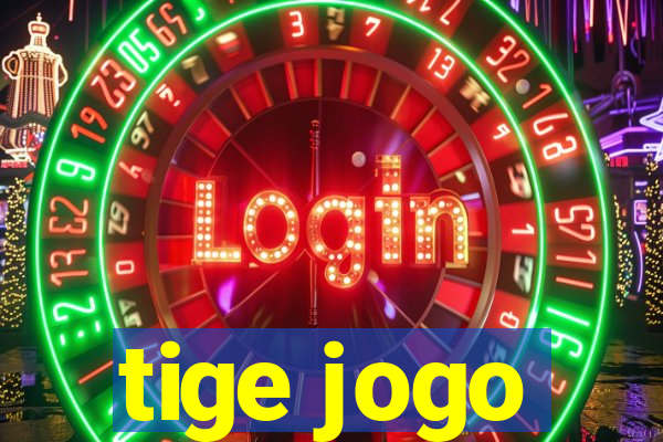 tige jogo