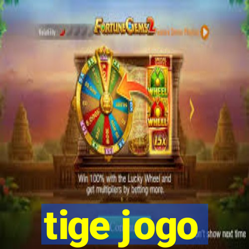 tige jogo