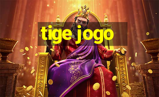 tige jogo