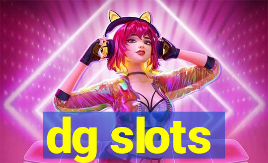 dg slots