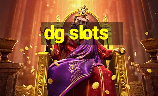 dg slots