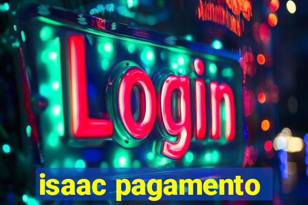 isaac pagamento