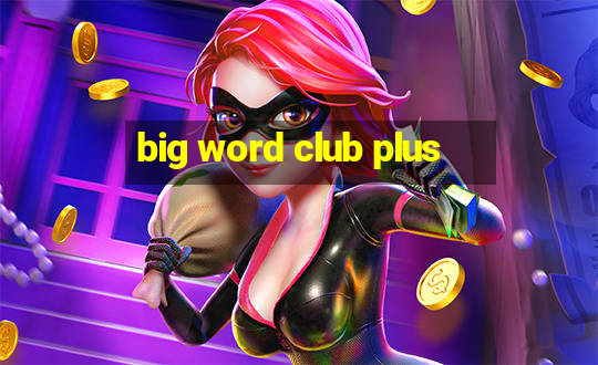 big word club plus