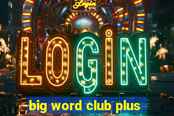 big word club plus