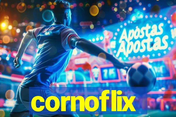 cornoflix