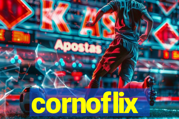 cornoflix