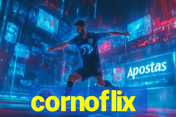 cornoflix