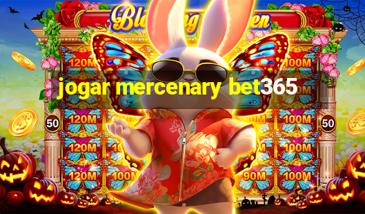 jogar mercenary bet365