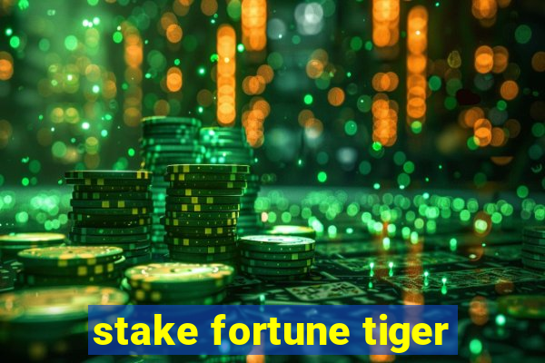 stake fortune tiger