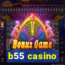 b55 casino