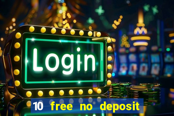 10 free no deposit casino uk 2020