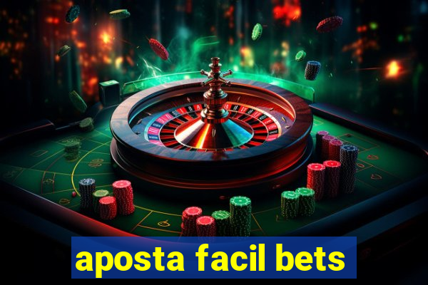 aposta facil bets