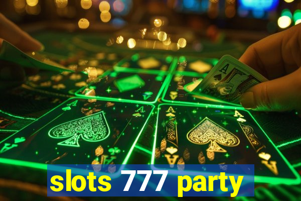 slots 777 party