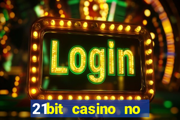 21bit casino no deposit bonus codes 2023