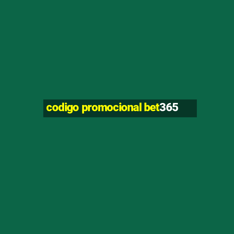 codigo promocional bet365