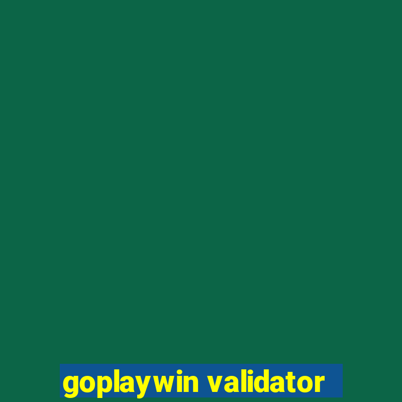 goplaywin validator