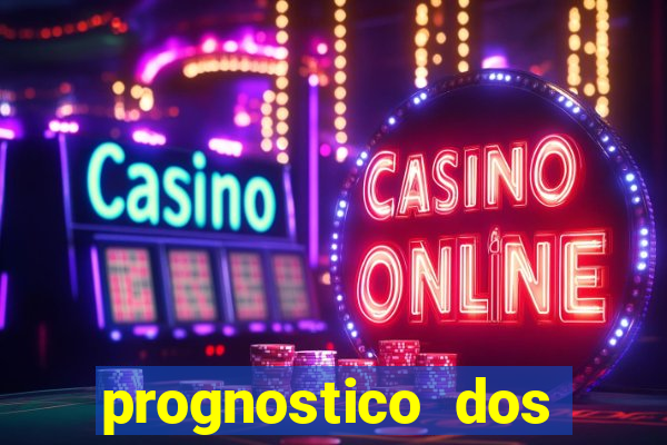 prognostico dos jogos de hoje