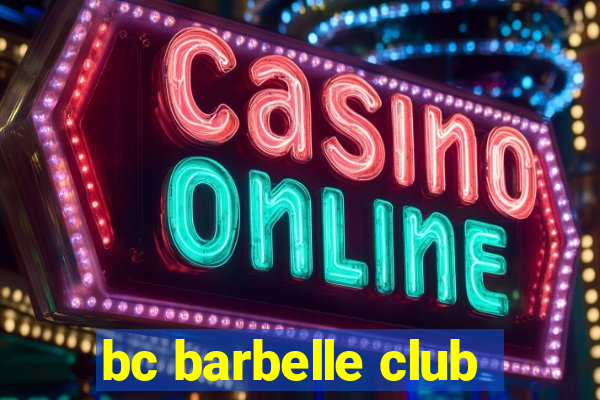 bc barbelle club