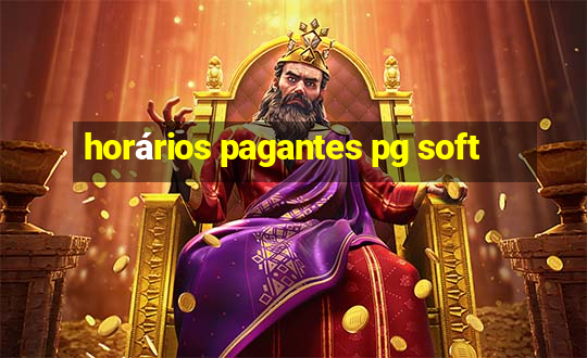 horários pagantes pg soft