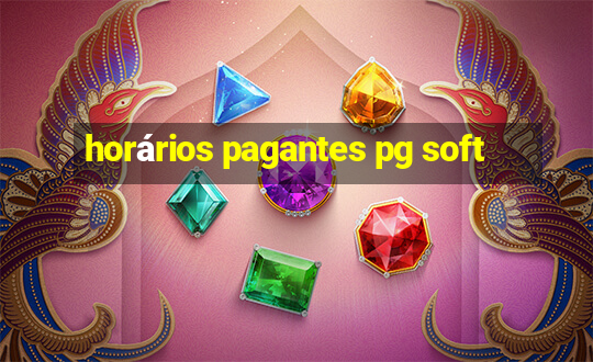 horários pagantes pg soft