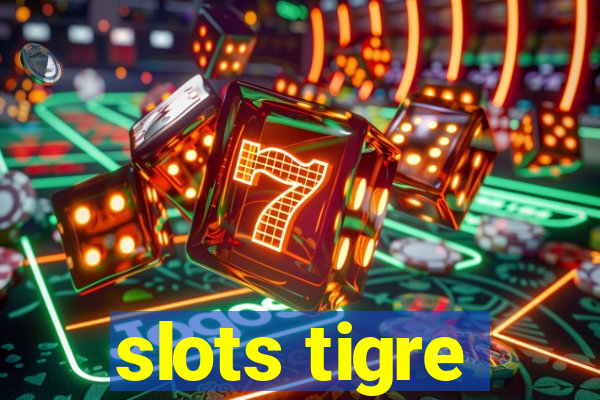 slots tigre