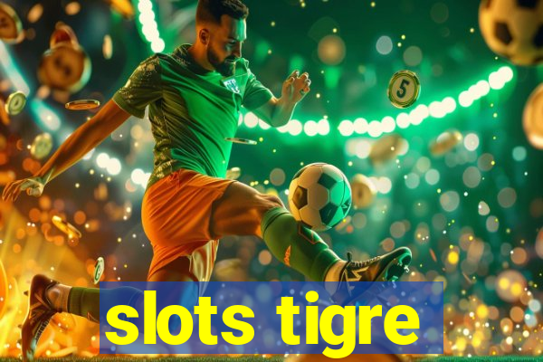 slots tigre