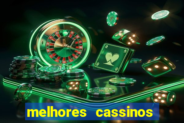 melhores cassinos para jogar